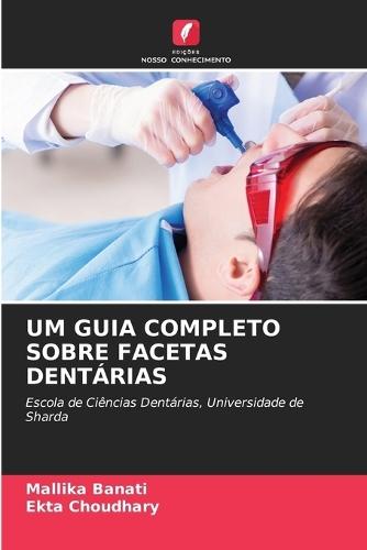 Um Guia Completo Sobre Facetas Dentárias