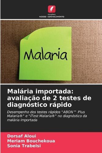Malária importada: avaliação de 2 testes de diagnóstico rápido