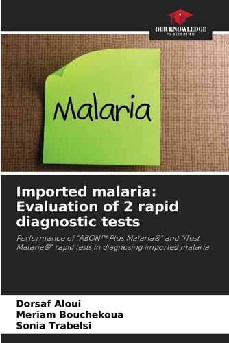 Imported malaria: Evaluation of 2 rapid diagnostic tests