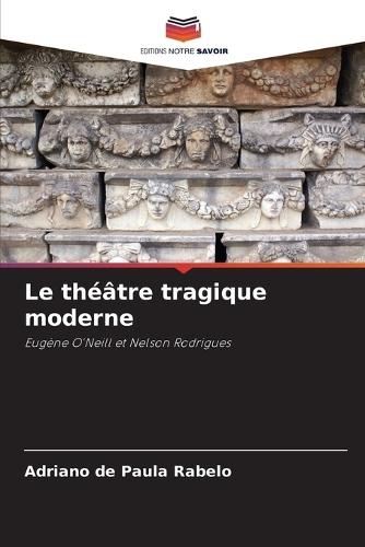 Le théâtre tragique moderne
