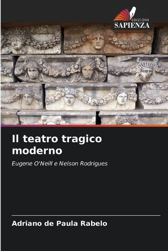 Il teatro tragico moderno