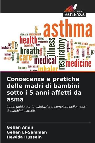 Conoscenze e pratiche delle madri di bambini sotto i 5 anni affetti da asma