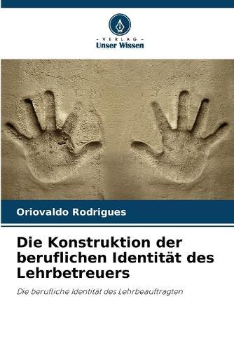 Die Konstruktion der beruflichen Identität des Lehrbetreuers