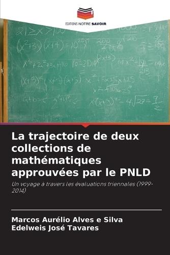 La trajectoire de deux collections de mathématiques approuvées par le PNLD