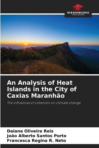 An Analysis of Heat Islands in the City of Caxias Maranhão