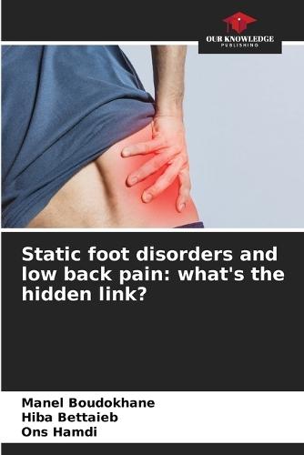 Static foot disorders and low back pain: what's the hidden link?