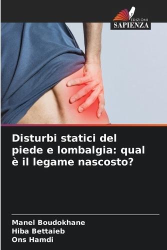 Disturbi statici del piede e lombalgia: qual è il legame nascosto?
