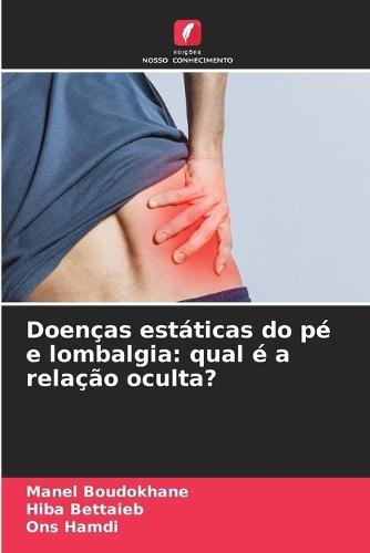 Doenças estáticas do pé e lombalgia: qual é a relação oculta?