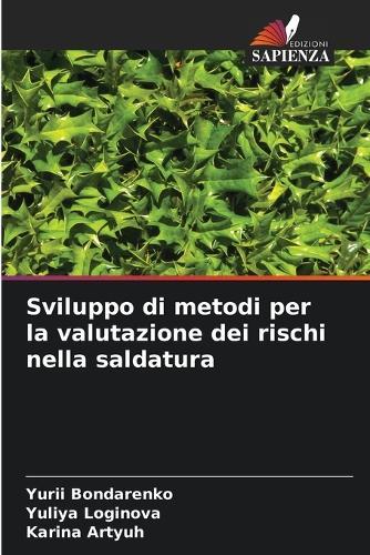 Sviluppo di metodi per la valutazione dei rischi nella saldatura