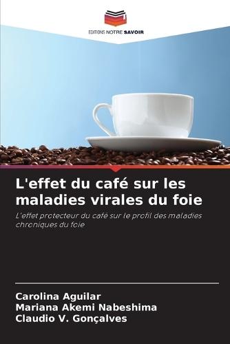 L'effet du café sur les maladies virales du foie