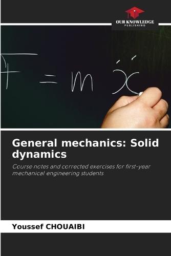 General mechanics: Solid dynamics