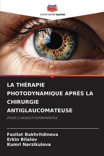 La Thérapie Photodynamique Après La Chirurgie Antiglaucomateuse