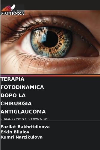 Terapia Fotodinamica Dopo La Chirurgia Antiglaucoma
