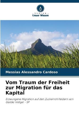 Vom Traum der Freiheit zur Migration für das Kapital