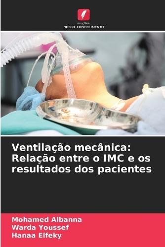 Ventilação mecânica: Relação entre o IMC e os resultados dos pacientes