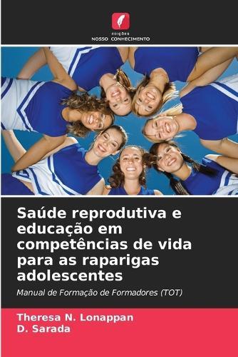 Saúde reprodutiva e educação em competências de vida para as raparigas adolescentes