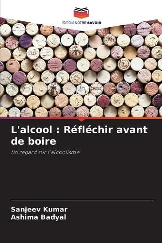 L'alcool: Réfléchir avant de boire