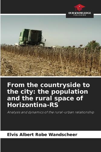 From the countryside to the city: the population and the rural space of Horizontina-RS