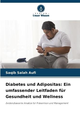 Diabetes und Adipositas: Ein umfassender Leitfaden für Gesundheit und Wellness