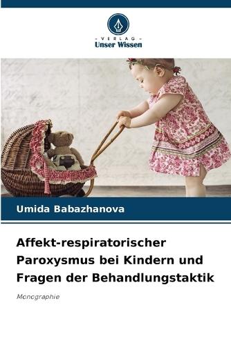 Affekt-respiratorischer Paroxysmus bei Kindern und Fragen der Behandlungstaktik