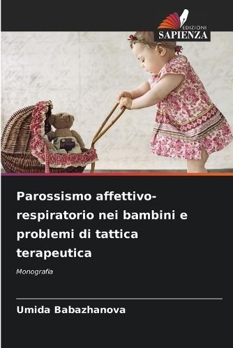 Parossismo affettivo-respiratorio nei bambini e problemi di tattica terapeutica