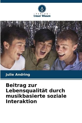 Beitrag zur Lebensqualität durch musikbasierte soziale Interaktion