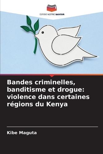 Bandes criminelles, banditisme et drogue: violence dans certaines régions du Kenya