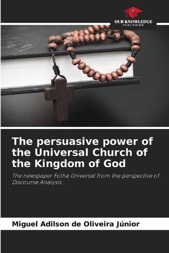 The persuasive power of the Universal Church of the Kingdom of God
