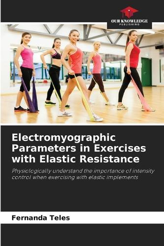 Electromyographic Parameters in Exercises with Elastic Resistance