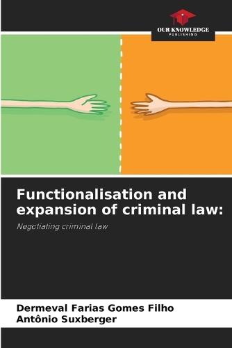 Functionalisation and expansion of criminal law