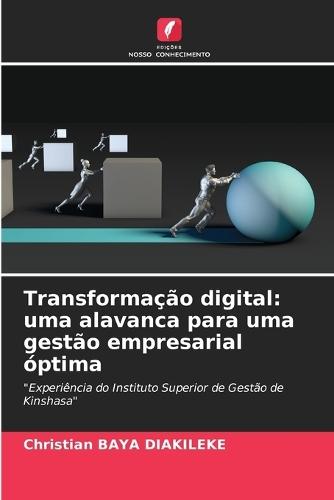 Transformação digital: uma alavanca para uma gestão empresarial óptima