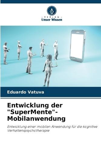 Entwicklung der ""SuperMente""-Mobilanwendung