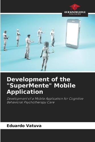 Development of the ""SuperMente"" Mobile Application