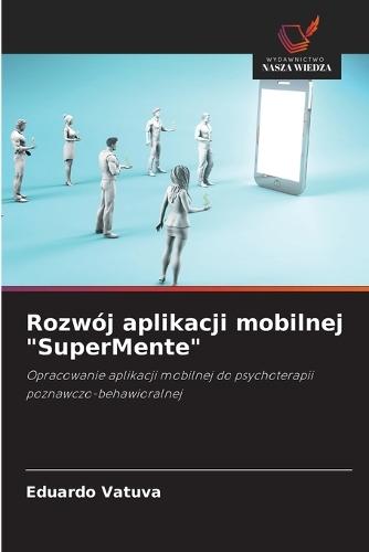Rozwój aplikacji mobilnej ""SuperMente""