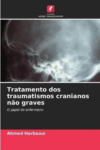 Tratamento dos traumatismos cranianos não graves
