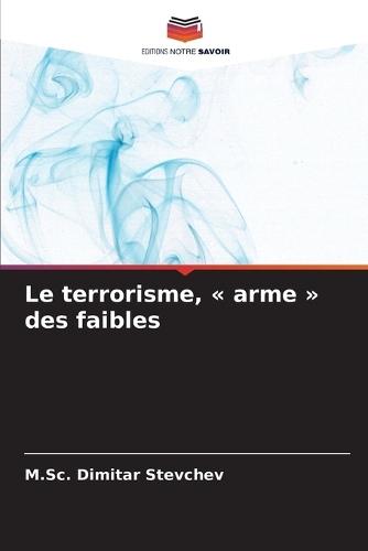 Le terrorisme, arme des faibles