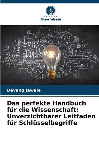 Das perfekte Handbuch für die Wissenschaft: Unverzichtbarer Leitfaden für Schlüsselbegriffe