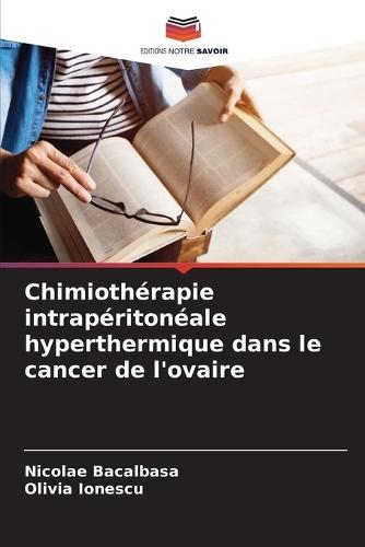Chimiothérapie intrapéritonéale hyperthermique dans le cancer de l'ovaire
