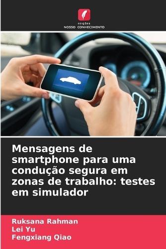 Mensagens de smartphone para uma condução segura em zonas de trabalho: testes em simulador
