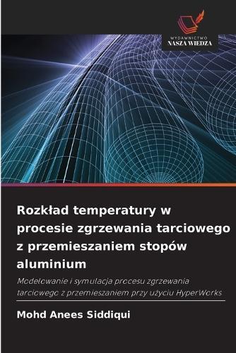 Rozklad temperatury w procesie zgrzewania tarciowego z przemieszaniem stopów aluminium