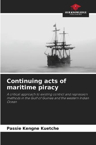 Continuing acts of maritime piracy