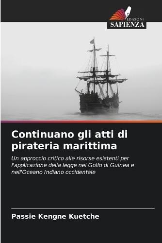 Continuano gli atti di pirateria marittima