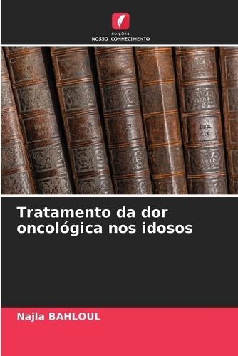 Tratamento da dor oncológica nos idosos