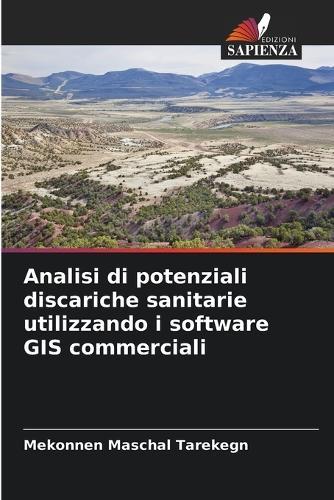 Analisi di potenziali discariche sanitarie utilizzando i software GIS commerciali