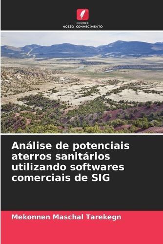 Análise de potenciais aterros sanitários utilizando softwares comerciais de SIG