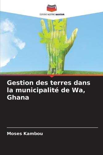 Gestion des terres dans la municipalité de Wa, Ghana