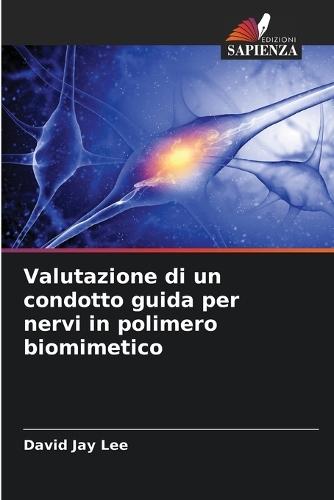 Valutazione di un condotto guida per nervi in polimero biomimetico