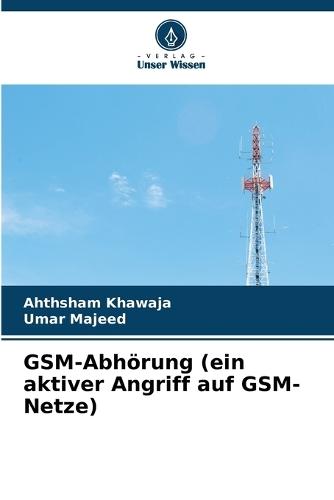 GSM-Abhörung (ein aktiver Angriff auf GSM-Netze)