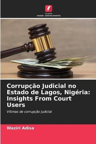Corrupção Judicial no Estado de Lagos, Nigéria: Insights From Court Users