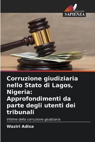 Corruzione giudiziaria nello Stato di Lagos, Nigeria: Approfondimenti da parte degli utenti dei tribunali